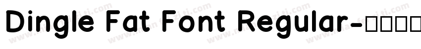Dingle Fat Font Regular字体转换